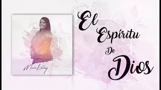 El Espiritu De Dios Maria Kariny