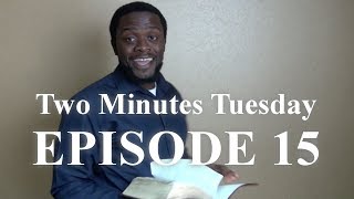 Two Minutes Tuesday Episode 15