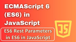 ES6 Rest Parameters in ES6 in JavaScript