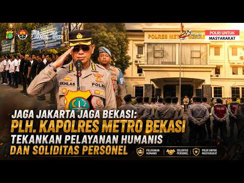 PLH. KAPOLRES METRO BEKASI TEKANKAN PELAYANAN HUMANIS DAN SOLIDITAS PERSONEL