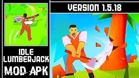 Idle Lumberjack 3D MOD APK Unlimited Coins Version 1.5.18
