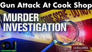 Jamaica News. Gun Attack At Cook Shop