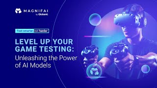 Level Up Your Game Testing: Unleashing the Power of AI Models | Test Smarter, Not Harder Event