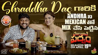 Lunch with Shraddha Das | Parijatha Parvam | TastyTeja | Andhra food mixed with Mexican | Infinitum