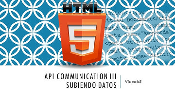 Curso HTML 5  API Communication III  Enviando datos  Vídeo 65