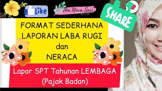 #ikanova #pajaklembaga FORMAT NERACA & LAPORAN LABA RUGI yang MUDAH untuk Laporan SPT Tahunan