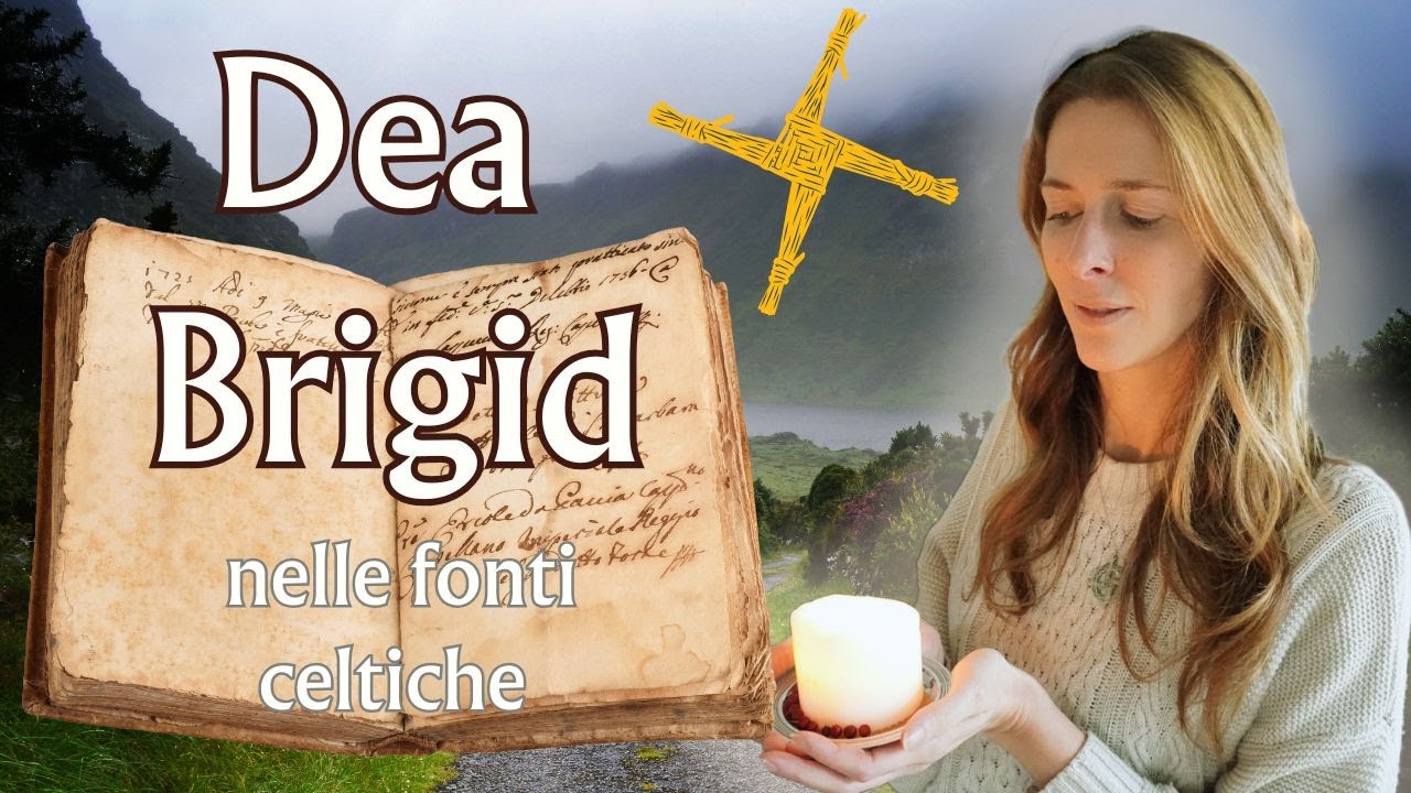 Brigid: Dea Celtica viaggio attraverso  le prime fonti #nesiamocelti