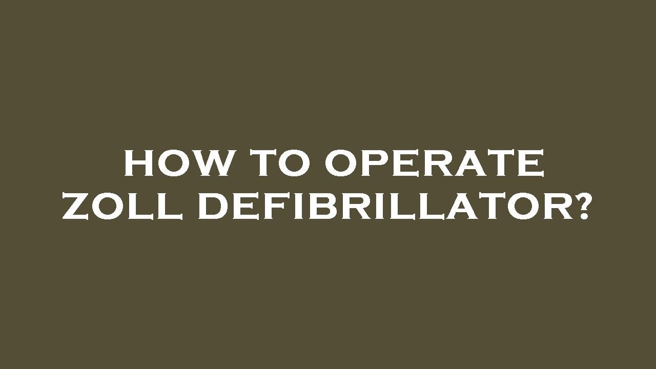 How to operate zoll defibrillator? YouTube