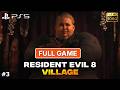 RESIDENT EVIL 8 VILLAGE FULL GAME ON PS5 FULL HD 1080P 60FPS - EP03 - No Commentary