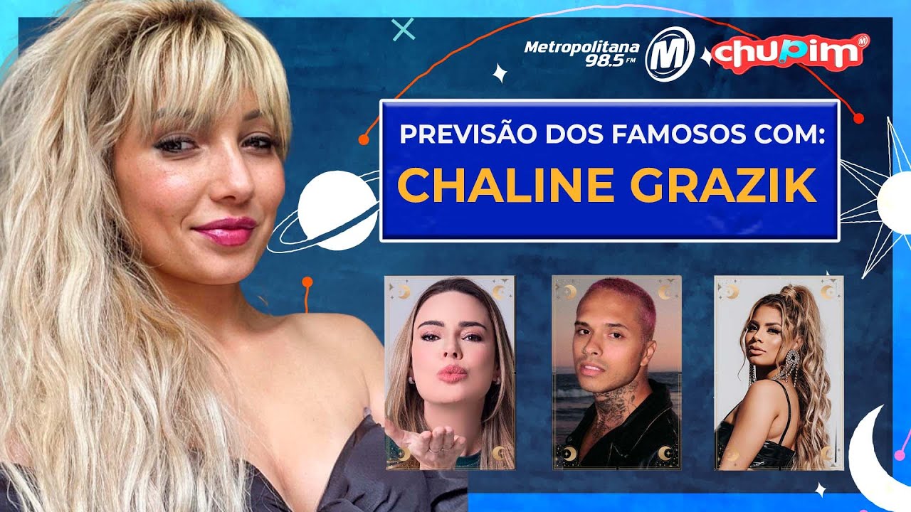 Chaline CHALINE GRAZIK - PREVISÃO DOS FAMOSOS - YouTube