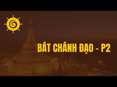 Video Bát Chánh Đạo (Phần 2) - Chánh Tinh Tấn, Chánh Định,... - youtube