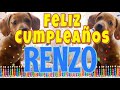 ¡Feliz Cumpleaños Renzo! (Perros hablando gracioso) ¡Muchas Felicidades Renzo!