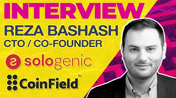 Interview with Reza Bashash – CTO and Co-Founder of CoinField and Sologenic