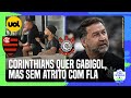 &#39;AUGUSTO MELO QUER GABIGOL NO CORINTHIANS, MAS NÃO QUER CRIAR ATRITO COM FLAMENGO&#39;