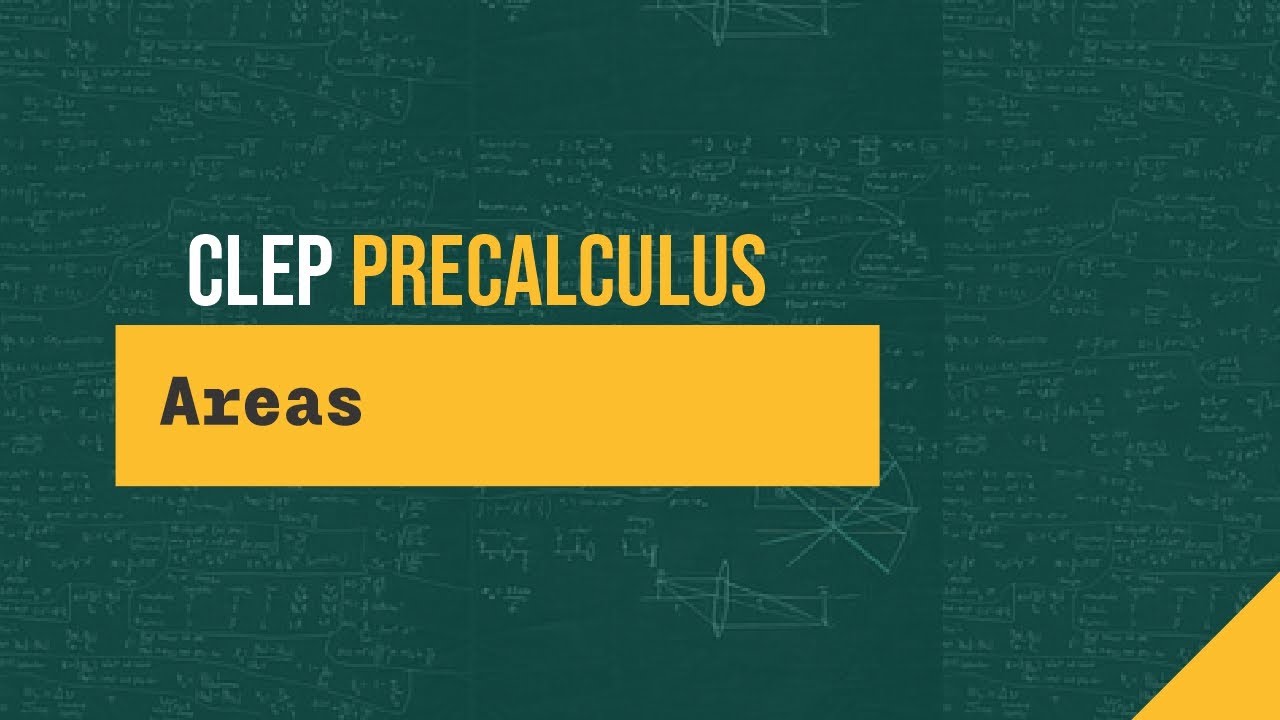 Areas (CLEP Precalculus T2 #41) - YouTube