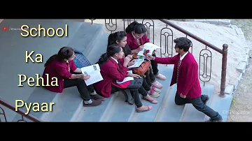 A School -- Love story ! Naino ki jo Baat Neina jaane re- new (version) Hindi 2018 NK Mohabbt