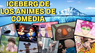 🍔El Iceberg de los animes de Comedia - COMPLETO🍔