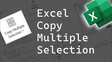 Excel Copy Multiple Selection - Excel Macro / VBA addin