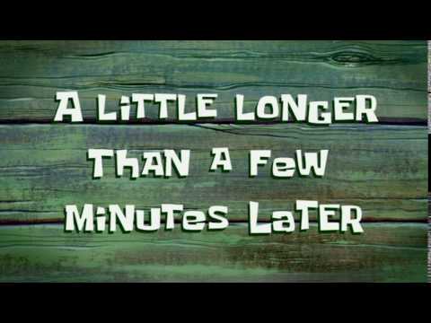 A Little Longer Than a Few Minutes Later | SpongeBob Time Card #72
