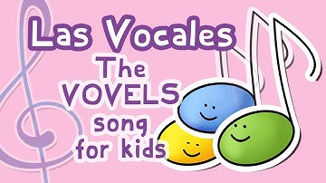 The Vowels - Las Vocales - Calico Spanish Songs for Kids