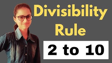 Divisibility rule 2 to 10