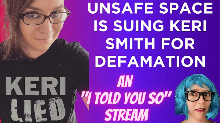 VINDICATED! Unsafe Space is suing KERI SMITH for d...