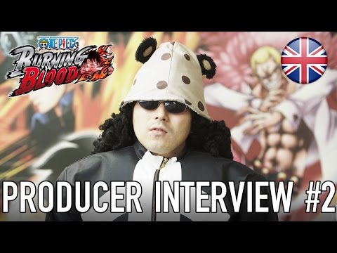 One Piece Burning Blood - PC/PS4/XB1 - Producer Interview #2