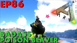 BGZ - ARK: Survival Evolved EP#86 จับบีเวอร์พิษพิชิตมาร Badass poison Beaver