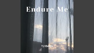 Endure Me