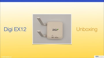 Digi EX12 - Unboxing