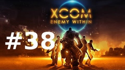 XCOM Enemy Within - Episode 38 : METAMORPHOSE