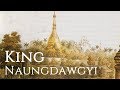 King Naungdawgyi of Myanmar/Burma - Konbaung Dynasty #2