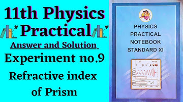 Experiment no.9 Refractive index of prism |11th physics practical book solved| Physics practical 11|