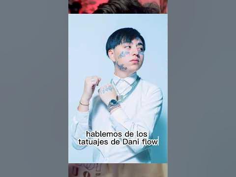 Hablemos de los tatuajes de Dani Flow #elshifter #tatuajes #daniflow # ...