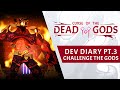 Curse of The Dead Gods | Dev Diary pt.3 - Challenge the Gods