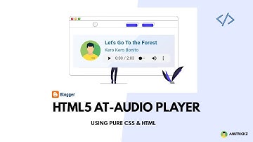 How to lnstall html5 AT Audio Player In Blogger | HTML CSS Quick Tutorial