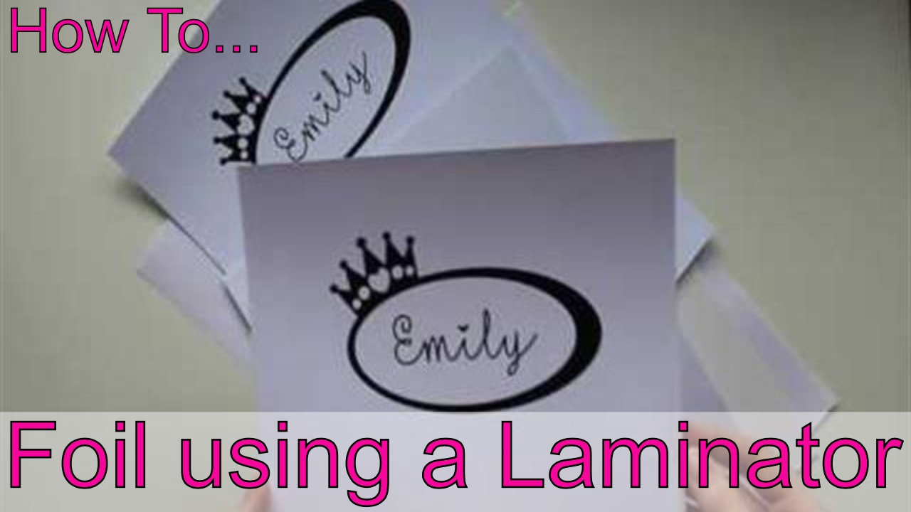 Cheap Quick Way To Foil Card With Laser Printer And Laminator Youtube