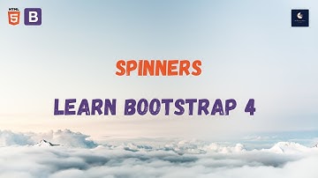 #13 Spinners Bootstrap 4 - Learn Bootstrap 4 tutorials for beginners - No Commentary