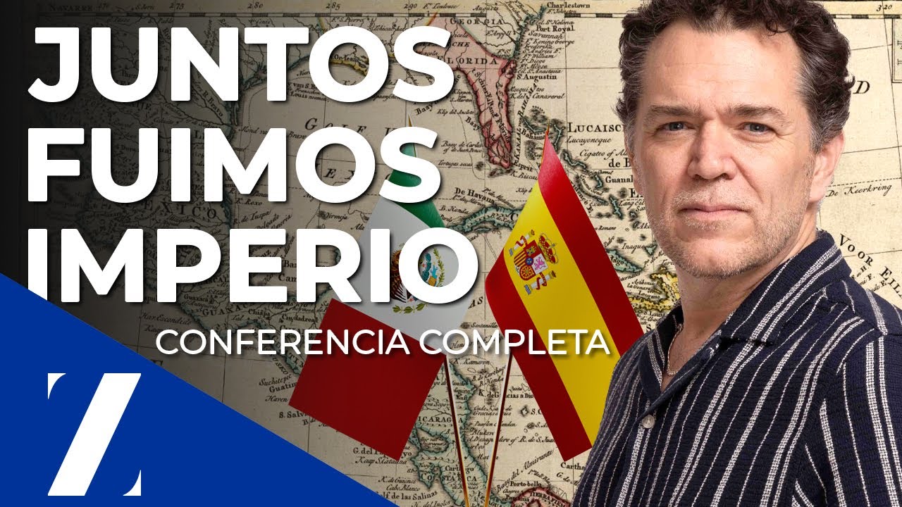 Juntos Fuimos Imperio 🇪🇸 🇲🇽 - Conferencia Completa