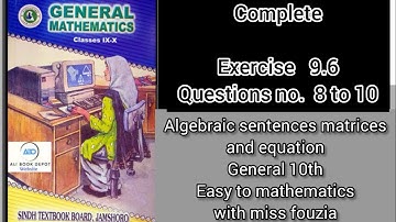 sindh text book unit 9 ex 9.6 complete chapter Algebraic sentences matrices and equation Q no 8 to10