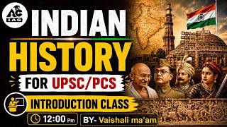 Indian History For Upsc/Pcs Introduction Class By - Vaishali Ma'am