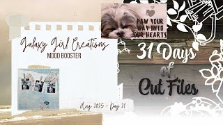 Scrapbook Process Video: Mood Booster - 31 Days of Cutfiles