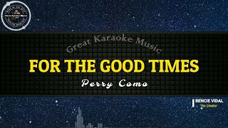 For The Good Times (KARAOKE) Perry Como