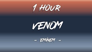 Venom - Eminem | 1 Hour [4K]
