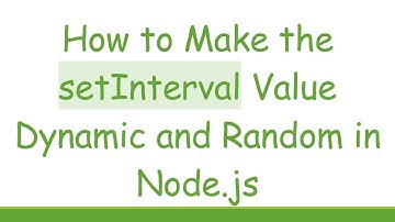 How to Make the setInterval Value Dynamic and Random in Node.js