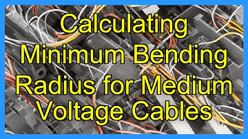 Calculating Minimum Bending Radius for Medium Voltage Cables