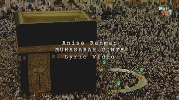 ANISA RAHMAN - MUHASABAH CINTA (Lirik Video)