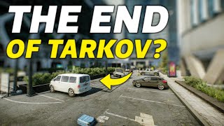 Is This The End of Escape from Tarkov?
