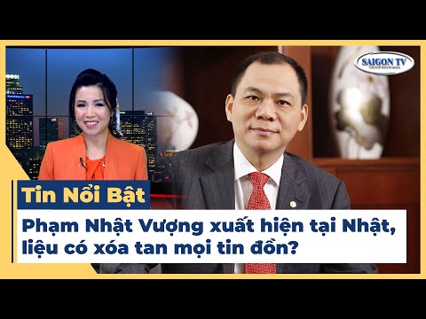 Video Phần 2 - Phạm Nhật Vượng xuất hiện tại Nhật, liệu có... - youtube