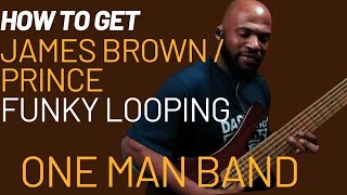 How To Get James Brown/ Prince Funky Live Looping